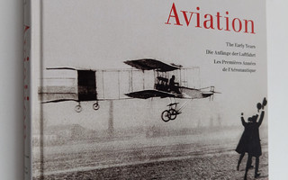 Peter Almond : Aviation - Die Anfänge der Luftfahrt - The...