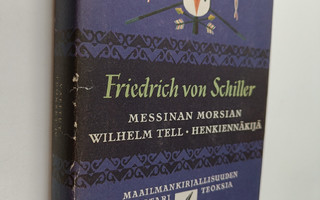 Friedrich von Schiller : Valitut teokset 4 : Messinan mor...