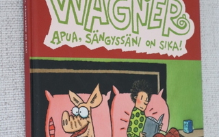 Juba : Viivi ja Wagner 2 Apua, sängyssäni on sika ! (kovak)