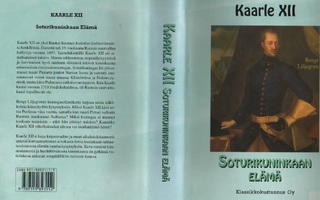 Liljegren: Kaarle XII : soturikuninkaan elämä, 2003, skp, K3