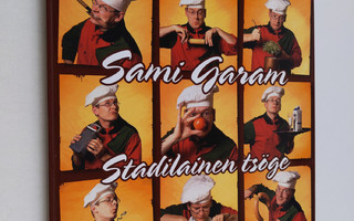 Sami Garam : Stadilainen tsöge : keittokirja kaikille