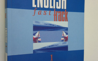 Robert ym. Parr : Fast track English Part one, Lower inte...