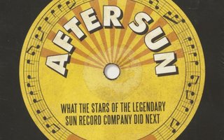 After Sun - What The Stars Of The Legendary Sun Did 3-CD Box