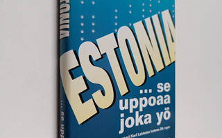 Jorma Aula : Estonia : se uppoaa joka yö