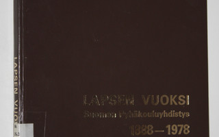 Lapsen vuoksi : Suomen pyhäkouluyhdistys 1888-1978