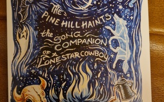 The Pine Hill Haints:The Song Companion Of A Lonestar Cowboy