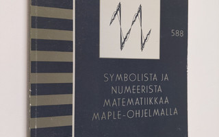 Heikki Apiola : Symbolista ja numeerista matematiikkaa MA...