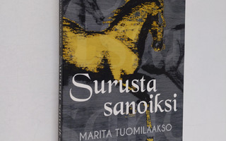 Marita Tuomilaakso : Surusta sanoiksi (signeerattu, tekij...