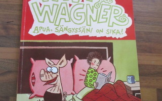 VIIVI JA WAGNER - apua,sängyssäni on sika ( 3 painos 1999 !