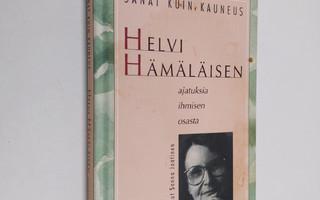 Helvi Hämäläinen : Sanat kuin kauneus : kirjailija Helvi ...