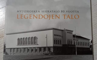 Legendojen talo - Myllykosken seuratalo 80 vuotta (2018)