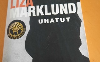 Liza Marklund : uhatut