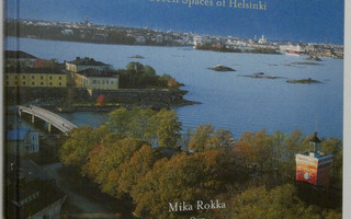 Mika Rokka : Vihreä Helsinki = The green spaces of Helsin...