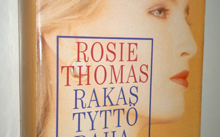 Rosie Thomas : Rakas tyttö rahaniekka