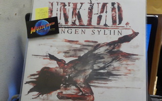 UNKIND - HANGEN SYLIIN UUSI LP