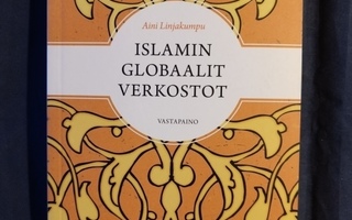 Linjakumpu,Aini: Islamin globaalit verkostot