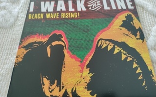 I Walk The Line :  Black Wave Rising!   cd