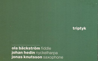 Ola Bäckström, Johan Hedin, Jonas Knutsson – Triptyk CD