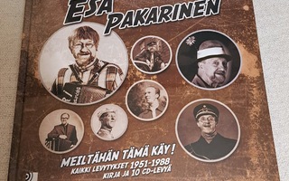 ESA PAKARINEN MEILTÄHÄN TÄMÄ KÄY - KIRJA + 10 CD:TÄ UUSI!