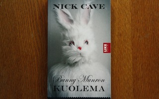 Nick Cave Bunny Munron Kuolema