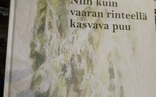 Ingalsuo-Aaltonen : Niin kuin vaaran rinteellä kasvava puu