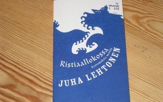 Lehtonen, Juha: Ristiaallokossa 3.p nid. v.  2009