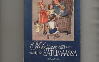 Kilpeläinen - Kohonen: Oli kerran satumaassa, Kirjapaja 1945