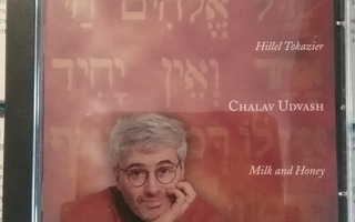 Hillel Tokazier - Chalal udvash: Milk and Honey (CD)