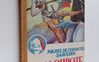 Miguel de Cervantes Saavedra : Don Quijote manchalainen