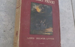 POMPEIJIN VIIMEISET PÄIVÄT - lordi bulwer lytton 1,p 1916