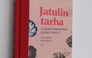 Paula Ojanen ym. : Jatulintarha - lisääntymisemme oudot p...