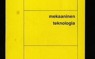 MEKAANINEN TEKNOLOGIA ; O. E. Huhtamo HYVÄ++