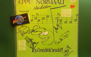 EPPU NORMAALI - LYÖMÄTTÖMÄT! EX/EX LP + NIMMARIT
