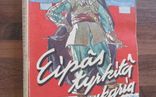 ARMAS J. PULLA - eipäs tyrkitä sankaria ( 2,p v 1947 )