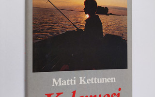 Matti Kettunen : Kalavuosi