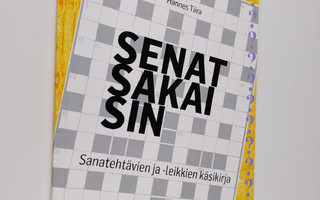Hannes Tiira : Senat sakaisin : sanatehtävien ja -leikkie...