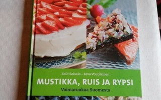 Mustikka, Ruis ja Rypsi - Voimaruokaa Suomesta