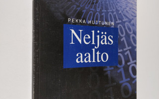 Pekka Huttunen : Neljäs aalto