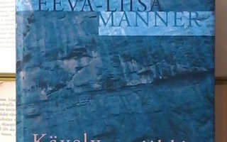 Eeva-Liisa Manner - Kävelymusiikkia: proosateokset (sid.)