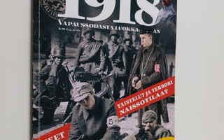 Suomen sotilaan 1918 - Kapinasta kansalaissotaan 1918 vap...