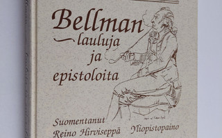 Carl Michael Bellman : Bellman, lauluja ja epistoloita