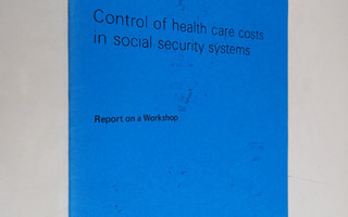 Control of health care costs in social security systems :...