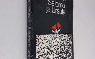 Juhani Peltonen : Salomo ja Ursula
