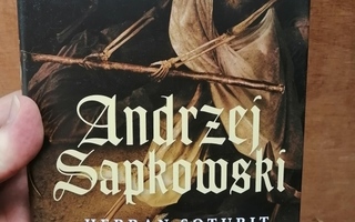 Sapkowski, Andrzej: Hussilaistrilogia: Herran soturit (UUSI)