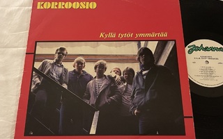 Korroosio – Kyllä Tytöt Ymmärtää (Alkuperäinen 1982 LP)