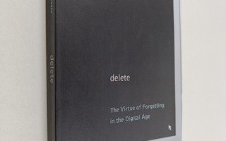 Viktor Mayer-Schönberger : Delete: The Virtue of Forgetti...