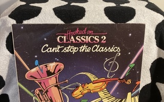 Hooked On Classics 2 - Can't Stop The Classics LP