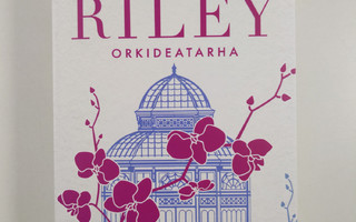 Lucinda Riley : Orkideatarha (UUSI)