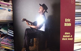 LP ERIC BIBB : Blues, Ballads & Work SONGS ( SIS POSTIKULU)