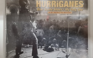 Hurriganes: Blue Suede Shoes / My Only One CDS